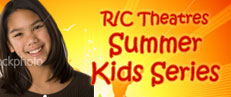 R:C  Theatres Summer Kids Series