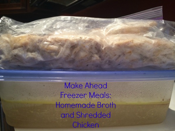 Make Ahead Freezer Meals Homemade Broth and Shredded Chicken