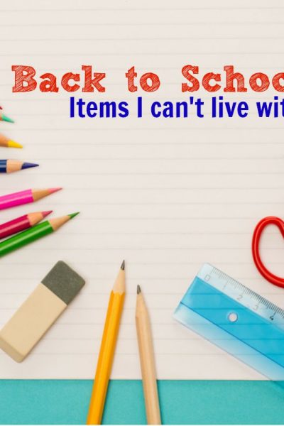 Back to School Items I can’t live without!